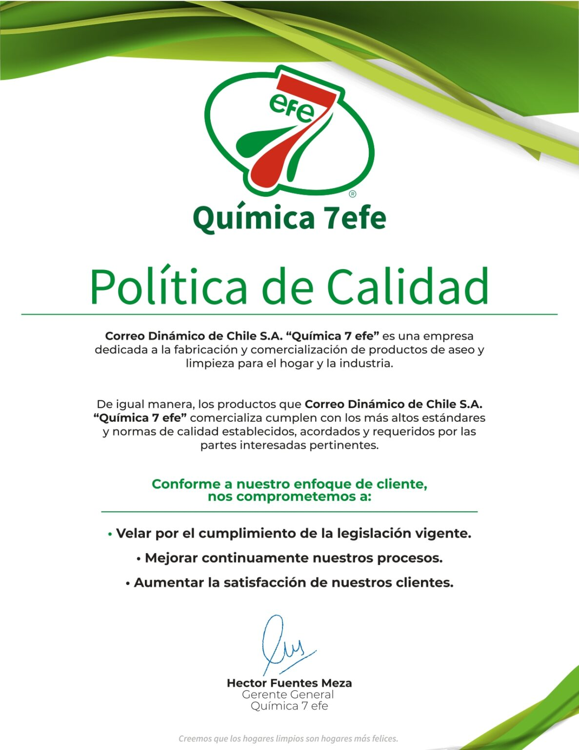 Política de Calidad oficial de Química 7 Efe, firmada por su Gerente General